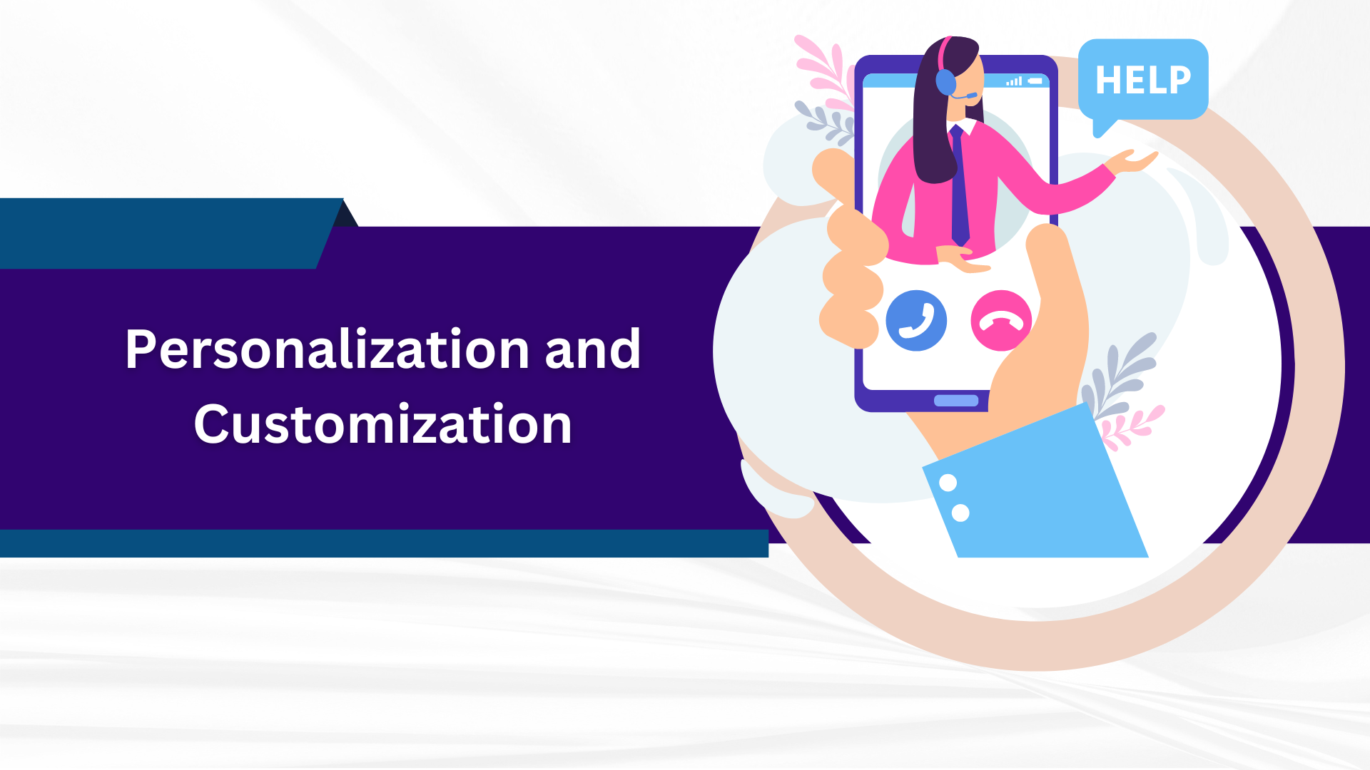 Personalization and Customization